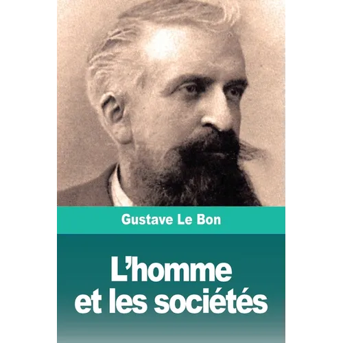 L'homme et les sociétés: Tome I: L'homme. Développement physique et intellectuel