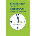 Elementary School Secretaries: The Women in the Principal's Office