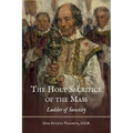 The Holy Sacrifice of the Mass: Ladder of Sanctity