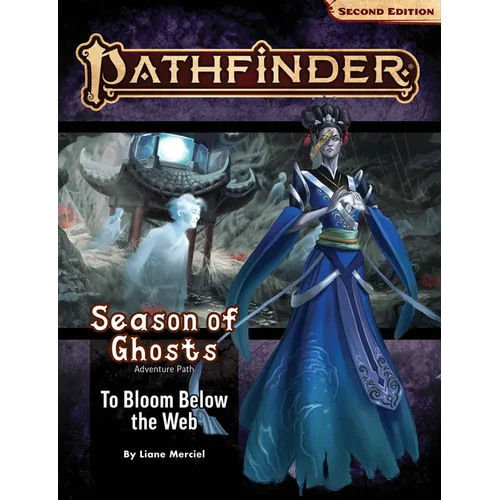 Pathfinder Adventure Path: To Bloom Below the Web (Season of Ghosts 4 of 4) (P2)