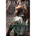 Jilted and Kilted: A Steamy Pirate Novella