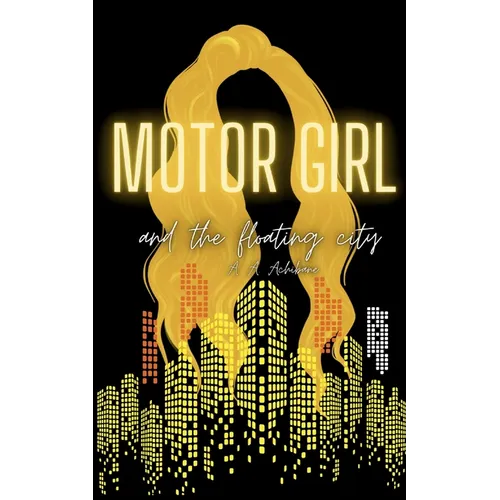 Motor Girl and the Floating City