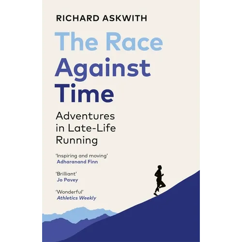 The Race Against Time: Adventures in Late-Life Running