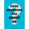 3,001 Questions All about Me