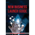 New Business Launch Guide