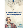 Il Sudoku fidanzato per donne libere Utopia di rompicapi Sudoku e logica