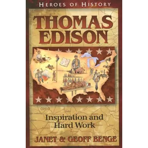 Thomas Edison: Inspiration and Hard Work