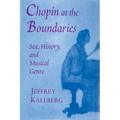 Chopin at the Boundaries: Sex, History, and Musical Genre