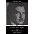 Selected Short Stories: Mamai, the Cave, Tales for Big Kids, a Story about the Most Important Thing
