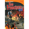 You Are There! San Francisco 1906