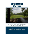 Devotions for Warriors: A Christian Perspective of the Civil War