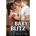 The Baby Blitz: A Surprise Baby Enemies to Lovers Romance [College Football Player, Girl Next Door]