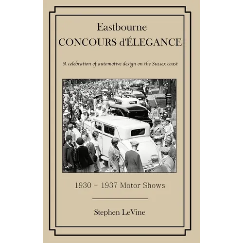 Eastbourne Concours d'Elegance: A celebration of automotive design on the Sussex coast