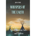 Whispers of the Earth: Native American Tales and Children