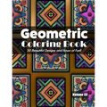 Geometric Coloring Book, Volume 55: 50 Beautiful Designs and Hours of Fun!!