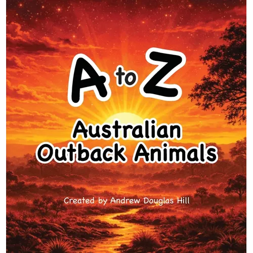 A to Z Australian Outback Animals
