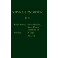 Service-Handbook Rolls-Royce Silver Dawn, Silver Wraith, Phantom IV and Bentley MK. VI, R-Type