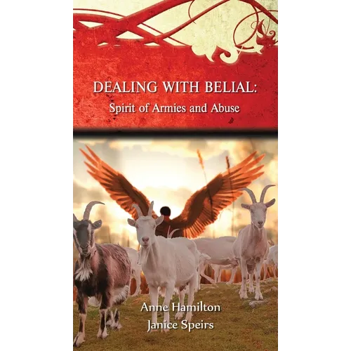 Dealing with Belial: Spirit of Armies and Abuse