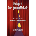 Prologue to Super Quantum Mechanics
