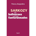Sarkozy, ses balivernes et ses fanfaronnades
