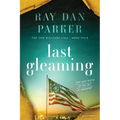 Last Gleaming: Love and Death in the Age of Pandemic
