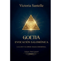 Goetia: Evocación Salomónica - La Llave y el Espejo: Magia Ceremonial