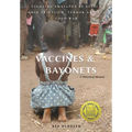 Vaccines and Bayonets: Fighting Smallpox in Africa amid Tribalism, Terror and the Cold War