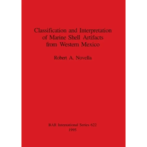 Classification and Interpretation of Marine Shell Artifacts from Western Mexico