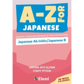 A-Z for Japanese: Japanese Ab Initio/Japanese B: Essential vocabulary organized by topic for IB Diploma