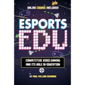 Esports in Education: Exploring Educational Value in Esports Clubs, Tournaments and Live Video Productions