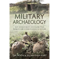 Military Archaeology: How Detectorists and Major Finds Improve Our Understanding of History