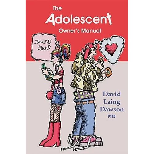 The Adolescent Owner's Manual