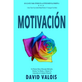 Motivación: Cómo tenerla todos los días. ¡21 Secretos!