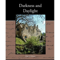 Darkness and Daylight