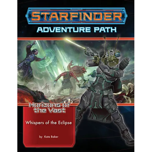 Starfinder Adventure Path: Whispers of the Eclipse (Horizons of the Vast 3 of 6)