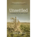 Unsettled: A Reckoning on the Great Plains