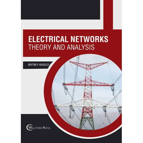 Electrical Networks: Theory and Analysis