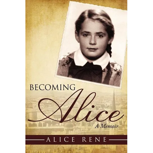 Becoming Alice: A Memoir