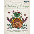 The Apothecary of Belonging: Seasonal Rituals and Practical Herbalism