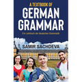 A Textbook of German Grammar: Ein Lehrbuch der deutschen Grammatik