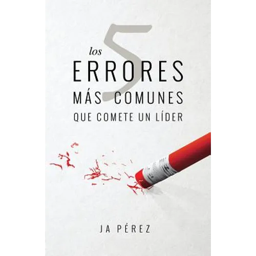 Los 5 errores mas comunes que comete un lider