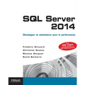 SQL Server 2014: Développer et administrer pour la performance