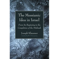 The Messianic Idea in Israel