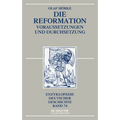 Die Reformation: Voraussetzungen Und Durchsetzung