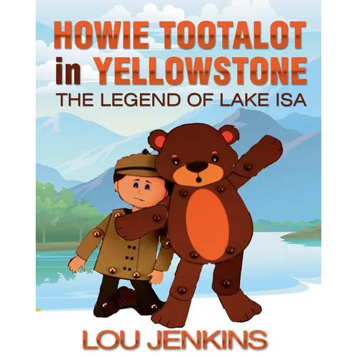 Howie Tootalot in Yellowstone: The Legend of Lake Isa