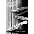 Play, with Knives