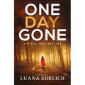 One Day Gone: A Mylas Grey Mystery