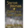 Sherlock Holmes and The Mystery of the Three Monks