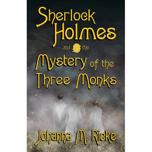 Sherlock Holmes and The Mystery of the Three Monks