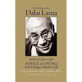 Mind of Clear Light: Advice on Living Well and Dying Consciously